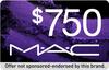 Get $750 Towards MAC Cosmetics -CA, Incent, Email Submit